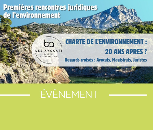 Charte de l'environnement : 20 ans après ? Regards croisés : avocats, magistrats, juristes - 26 septembre 2025